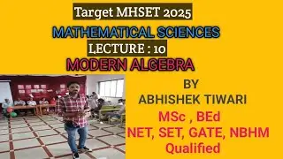 Lec 10 || Ring Theory & Field Theory || Target MHSET 2025 ||