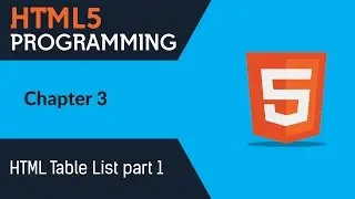 Learn Html5 Programming | Html5 for Beginners - Chapter 3 - HTML Table List Part-1