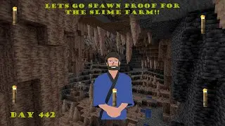 lets go spawn proof for the slime farm!!(Day 442)
