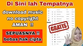 Cara download music no copyright | Cara download musik gratis aman bebas hak cipta