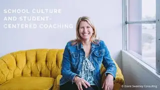 School Culture and Student-Centered Coaching