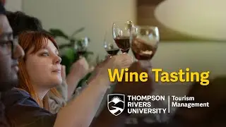 Tourism Management Wine Tasting - Thompson Rivers University