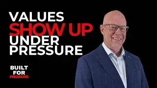 Chapter 4  Leading with Values When Pressure Hits