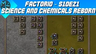 Factorio - S10E21 - Science and Chemicals Reborn