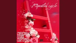 repeated cycle (feat. Luh keyno)