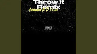 Throw it (feat. D3) (remix)