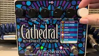 Electro Harmonix pedal - Cathedral stereo reverb - beginner - review (Not for in-depth exploration)