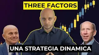 Three factors: una strategia di investimento dinamica fattoriale