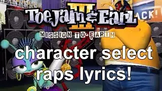 ToeJam & Earl III: Mission to Earth character select raps with lyrics!