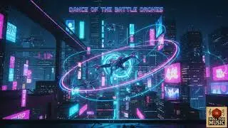 Cyberpunk Music: Dance of the battle drones