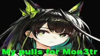 How my Mon3tr pulls went for Arknights