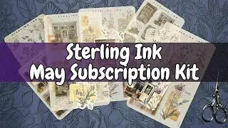 Sterling Ink Sampler Subscription Kit for May 2025