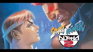 Street Fighter Alpha 2: Just Chatting & Playing Some Games?.