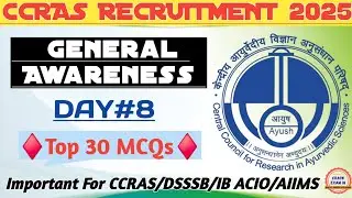 CCRAS General Awareness & Current Affairs | CCRAS Recruitment 2025 | DAY-8 | UDC LDC Stenographer