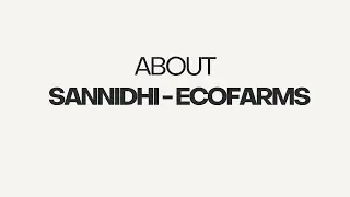 About Sannidhi EcoFarms - Swasya Living || Sakleshpur || Coffee Estate ||