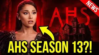 FAMOUS Ariana Grande Joins AHS 13 🔥#News[BREAKING NEWS]SHOCKING REAVEL