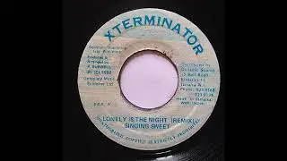 Singing Sweet - Lonely Is The Night / Xterminator