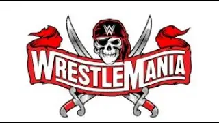 WrestleMania 37 Prelude of the HHWShow Podcast