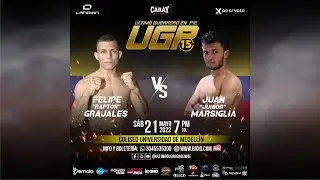 UGP15 - Felipe ''Raptor'' Grajales (Col) VS Juan ''Junior'' Marsiglia (Col)