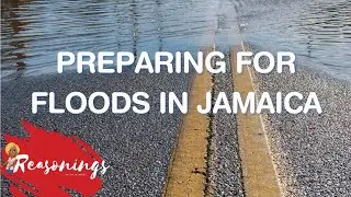 What to do to prepare for flooding | Living in Jamaica | Disaster preparation