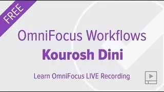 OmniFocus 3 Workflows with Kourosh Dini