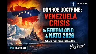 The New Global Order: Donroe Doctrine & NATO 2026 Explained by Sir Ahsan Abbasi / CSS Platform
