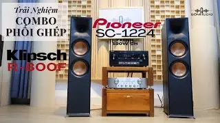 PIONEER SC-1224 Uy Lực 💥 Đ&aacute;nh Trọn Vẹn Cặp Loa Cỡ Lớn KLIPSCH R-800F 💥