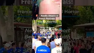 France Music Festival Horror: Nearly 150 Report Being Jabbed with Needles | National Probe Launched