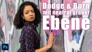 Dodge & Burn: Alternative Technik mit Neutralgrauer Ebene [Photoshop Tutorial] (deutsch)