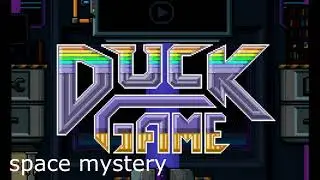 Duck Game OST - space mystery