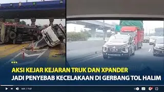 Aksi Kejar Kejaran Truk dan Xpander jadi penyebab kecelakaan di Gerbang Tol Halim Utama