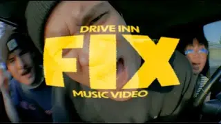 Drive Inn - Fix (Official Music Video)