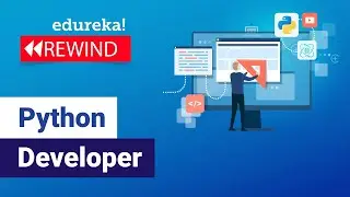 Python Developer | How to become Python Developer | Python Tutorial | Edureka Rewind - 2