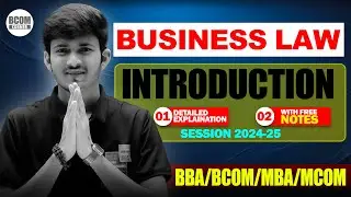 Introduction to Business Law for BBA/BCOM/MCOM/MBA | Session 2024-25