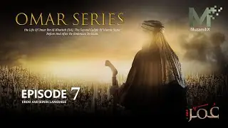 Omar Series Episode 7 Urdu/Hindi