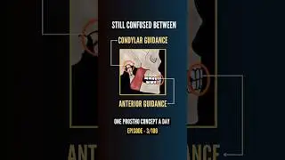 Anterior Guidance vs. Condylar Guidance | Ep3/100 - One Prosthodontics Concept A Day #shorts