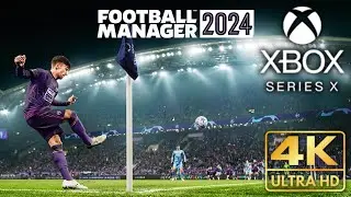 Football Manager 2024 Console Gameplay | Xbox Series X|S | 4K HDR (No Commentary Gaming)