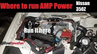 Where to run AMP Power wire into a Nissan 350Z / Infiniti G35 | AnthonyJ350