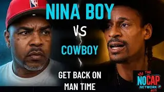 Nina Boy vs Cowboy: &ldquo;Cut the Drama &mdash; Get Back on Man Time!&rdquo;