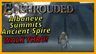Albaneve Ancient Spire Walk Through | Enshrouded: How To