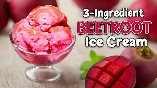 Приготовьте это простое и лёгкое свекольное мороженое всего из 3 ингредиентов | Nas' Bakes and Cooks