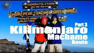 Kilimanjaro por la ruta Machame, ascensión completa, parte 3 de 3