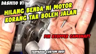 PIN STOPPER CAMSHAFT HILANG MEMANG TAK BERGERAK MOTOR KORANG | Honda Dash110 V1