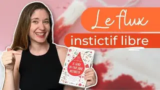 Le guide du Flux instinctif Libre & Les culottes menstruelles🩸