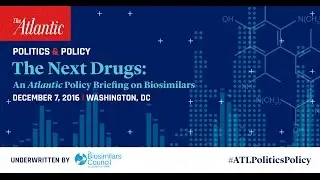 Welcome to The Next Drugs: An Atlantic Policy Briefing on Biosimilars