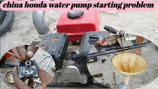 China honda water pump repairing || honda water pump || China honda starting problem|| honda machine