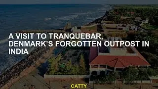 A visit to Tranquebar, Denmark&rsquo;s forgotten outpost in India