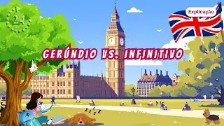 Ger&uacute;ndio vs. Infinitivo em Ingl&ecirc;s: Quando Usar Verbos com -ing ou To + Verbo?