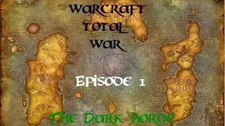 Warcraft Total War #1 - The Dark Horde
