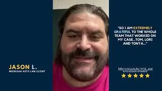 Michigan Car Accident Lawyer Reviews: Jason L. | Michigan Auto Law